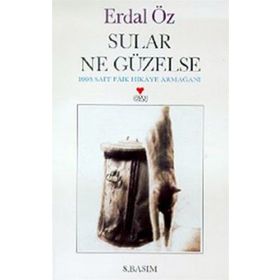 SULAR NE GÜZELSE - ERDAL ÖZ