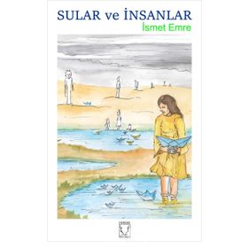 Sular ve İnsanlar - İsmet Emre