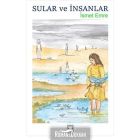 Sular ve İnsanlar - İsmet Emre
