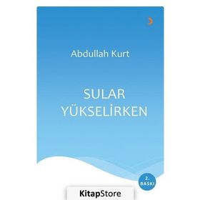 Sular Yükselirken - Abdullah Kurt