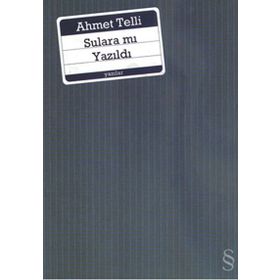 SULARA MI YAZILDI - AHMET TELLI (ISBN:9789752891814)