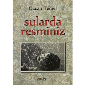SULARDA RESMINIZ - ÖZCAN TEMEL