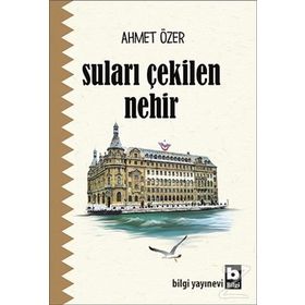 Suları Çekilen Nehir - Ahmet Özer