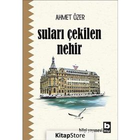 Suları Çekilen Nehir - Ahmet Özer