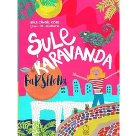 Şule Karavanda – Barselona - Şule Cingil Köse