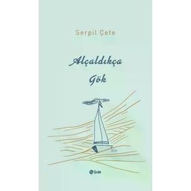 Şule Yayınları Alçaldıkça Gök