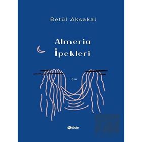 Şule Yayınları Almeria İpekleri