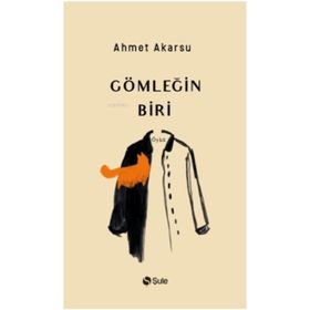 Şule Yayınları Gömleğin Biri
