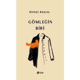 Şule Yayınları Gömleğin Biri