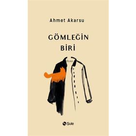 Şule Yayınları Gömleğin Biri