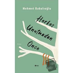 Şule Yayınları Herkes Unutmadan Önce