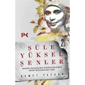 Şule Yüksel Şenler - Demet Tezcan