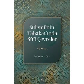 Sülemi'Nin Tabakat'Inda Sufi Çevreler - Fecr Yayınları