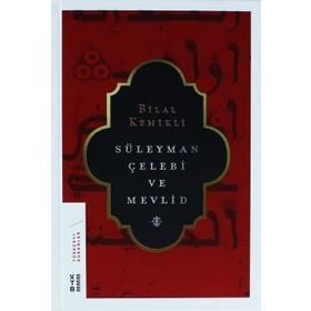 Süleyman Çelebi ve Mevlid - Bilal Kemikli