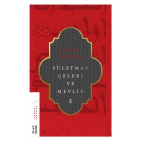 Süleyman Çelebi ve Mevlid - Bilal Kemikli