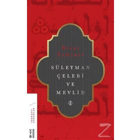 Süleyman Çelebi ve Mevlid - Bilal Kemikli