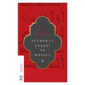 Süleyman Çelebi ve Mevlid - Bilal Kemikli
