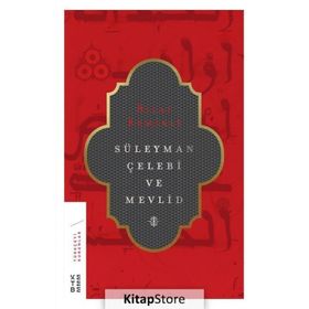 Süleyman Çelebi ve Mevlid - Bilal Kemikli