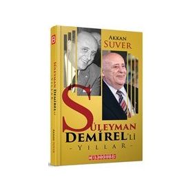 Süleyman Demirel'li Yıllar - Akkan Suver