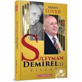 Süleyman Demirel'li Yıllar - Akkan Suver