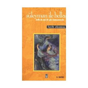 SÜLEYMAN İLE BELKIS - FATIH OKUMUŞ
