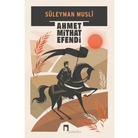 Süleyman Musli - Ahmet Midhat Efendi