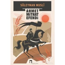 Süleyman Musli - Ahmet Midhat Efendi