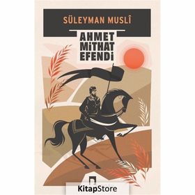 Süleyman Musli - Ahmet Midhat Efendi