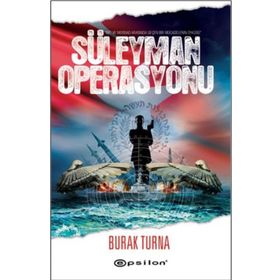 SÜLEYMAN OPERASYONU - BURAK TURNA