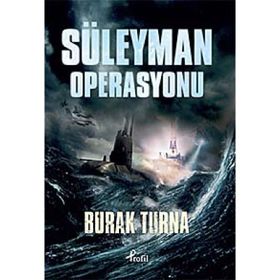 SÜLEYMAN OPERASYONU - BURAK TURNA