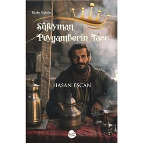 Süleyman Peygamberin Tacı Hasan Eşcan