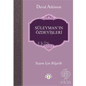 SÜLEYMAN'IN ÖZDEYIŞLERI TANRI SÖZÜ İLE YAŞAM DEĞIŞTIREN KARŞILAŞMA - DERLEME
