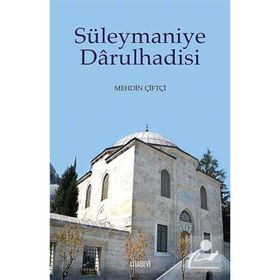SÜLEYMANIYE DARULHADISI - MEHDIN ÇIFTÇI