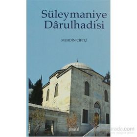 SÜLEYMANIYE DARULHADISI - MEHDIN ÇIFTÇI