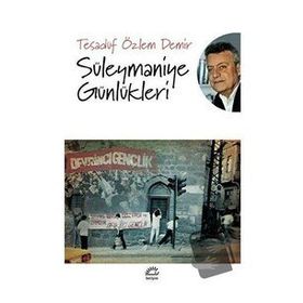 Süleymaniye Günlükleri - Tesadüf Özlem Demir
