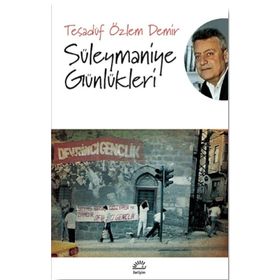 Süleymaniye Günlükleri - Tesadüf Özlem Demir