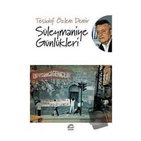 Süleymaniye Günlükleri - Tesadüf Özlem Demir