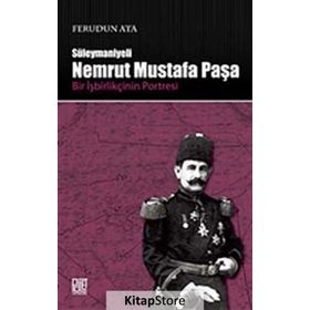 SÜLEYMANİYELİ NEMRUT MUSTAFA PAŞA - BIR İŞBİRLİKÇİNİN PORTRESI - FERUDUN ATA
