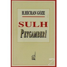 SULH PEYGAMBERI - H. HICRAN GÖZE