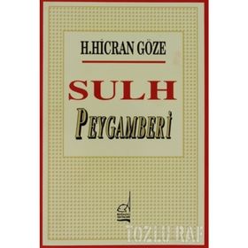 SULH PEYGAMBERI - H. HICRAN GÖZE