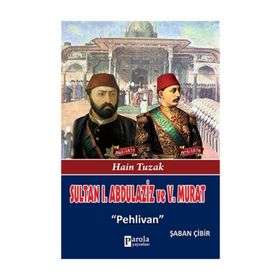 Sultan 1. Abdülaziz ve 5. Murat - Şaban Çibir