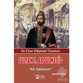 Sultan 1. Abdülmecid - Şaban Çibir