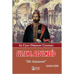 Sultan 1. Abdülmecid - Şaban Çibir