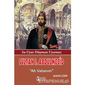 Sultan 1. Abdülmecid - Şaban Çibir
