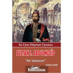 Sultan 1. Abdülmecid - Şaban Çibir