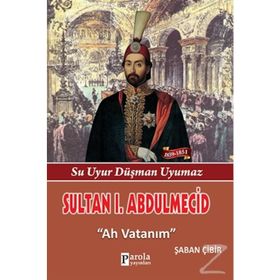 Sultan 1. Abdülmecid - Şaban Çibir