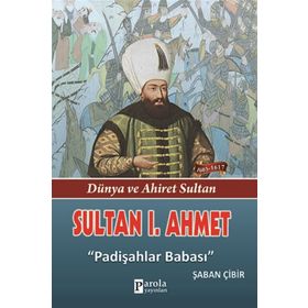 Sultan 1. Ahmet - Şaban Çibir
