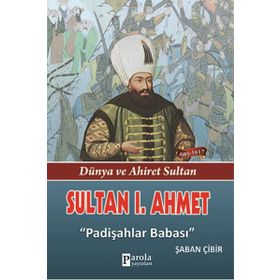 Sultan 1. Ahmet - Şaban Çibir