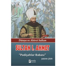 Sultan 1. Ahmet - Şaban Çibir