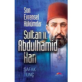 Sultan 2. Abdulhamid Han - Şafak Tunç